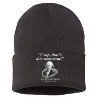 Crap ThatS Due Tomorrow Thomas Jefferson Sustainable Knit Beanie