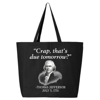 Crap ThatS Due Tomorrow Thomas Jefferson 25L Jumbo Tote