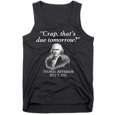 Crap ThatS Due Tomorrow Thomas Jefferson Tank Top