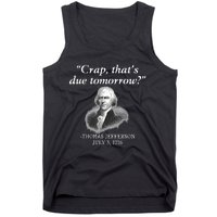 Crap ThatS Due Tomorrow Thomas Jefferson Tank Top