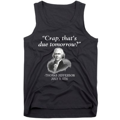 Crap ThatS Due Tomorrow Thomas Jefferson Tank Top