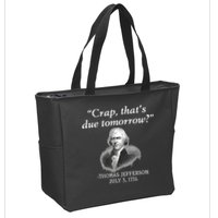 Crap ThatS Due Tomorrow Thomas Jefferson Zip Tote Bag
