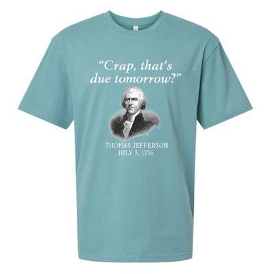 Crap ThatS Due Tomorrow Thomas Jefferson Sueded Cloud Jersey T-Shirt