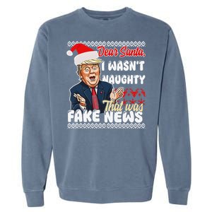 Christmas Trump Dear Santa Fake News Funny Xmas Garment-Dyed Sweatshirt