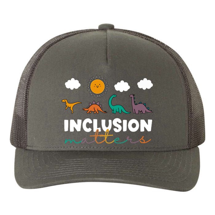 Cute TRex Dinosaur Inclusion Teacher Matters Special Education Gift Yupoong Adult 5-Panel Trucker Hat