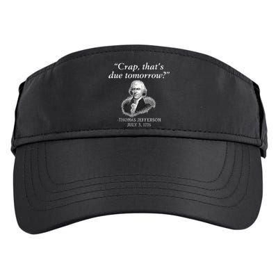 Crap Thats Due Tomorrow Thomas Jefferson Adult Drive Performance Visor