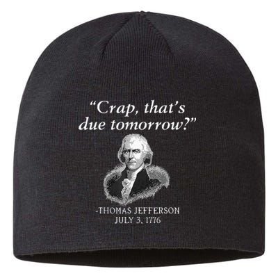 Crap Thats Due Tomorrow Thomas Jefferson Sustainable Beanie