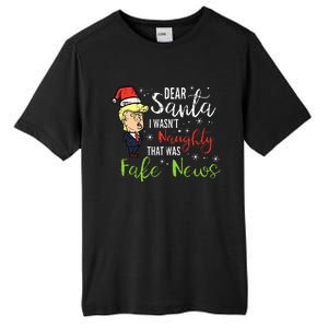 Christmas Trump Dear Santa Fake News Funny Xmas Tall Fusion ChromaSoft Performance T-Shirt