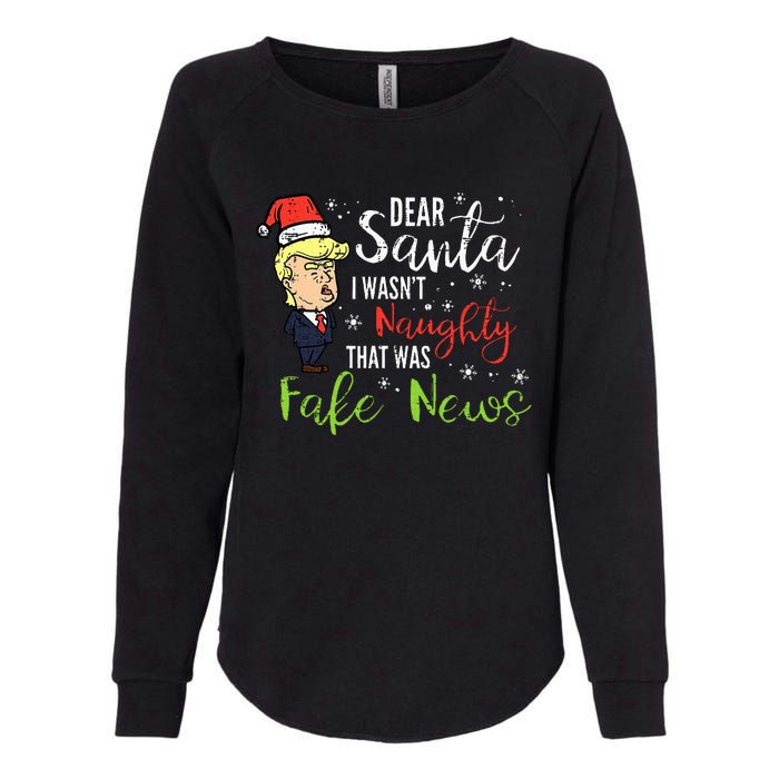 Christmas Trump Dear Santa Fake News Funny Xmas Womens California Wash Sweatshirt