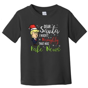 Christmas Trump Dear Santa Fake News Funny Xmas Toddler T-Shirt