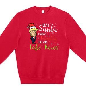 Christmas Trump Dear Santa Fake News Funny Xmas Premium Crewneck Sweatshirt