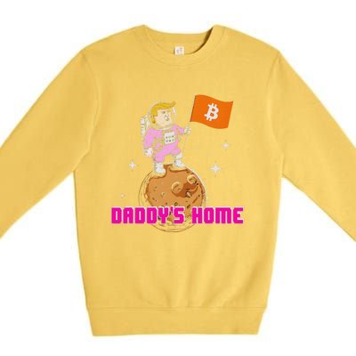 Cute Trump DaddyS Home Bitcoin Bullrun Humor Comeback Team Premium Crewneck Sweatshirt