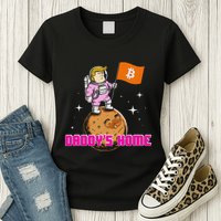 Cute Trump DaddyS Home Bitcoin Bullrun Humor Comeback Team Womens T-Shirt