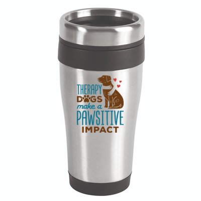Cute Therapy Dogs Make A Pawsitive Impact Therapy Dog Team 16oz Travel Tumbler
