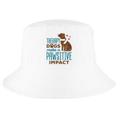 Cute Therapy Dogs Make A Pawsitive Impact Therapy Dog Team Cool Comfort Performance Bucket Hat