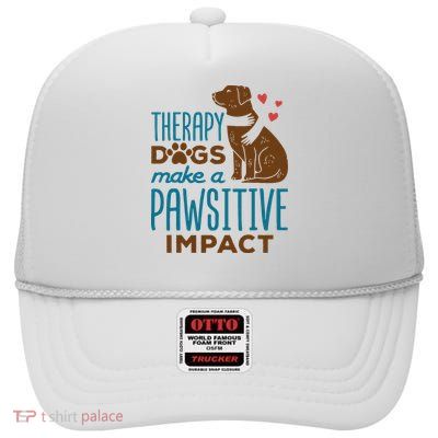 Cute Therapy Dogs Make A Pawsitive Impact Therapy Dog Team High Crown Mesh Back Trucker Hat