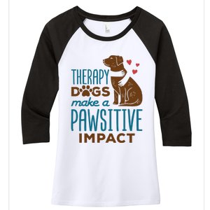 Cute Therapy Dogs Make A Pawsitive Impact Therapy Dog Team Women's Tri-Blend 3/4-Sleeve Raglan Shirt