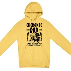 Cherokee Tribe Design For A Proud Cherokee Dad Premium Pullover Hoodie