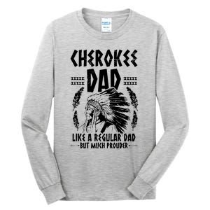 Cherokee Tribe Design For A Proud Cherokee Dad Tall Long Sleeve T-Shirt