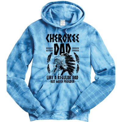 Cherokee Tribe Design For A Proud Cherokee Dad Tie Dye Hoodie