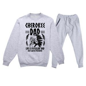 Cherokee Tribe Design For A Proud Cherokee Dad Premium Crewneck Sweatsuit Set