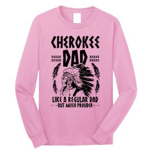 Cherokee Tribe Design For A Proud Cherokee Dad Long Sleeve Shirt