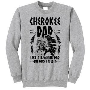 Cherokee Tribe Design For A Proud Cherokee Dad Sweatshirt