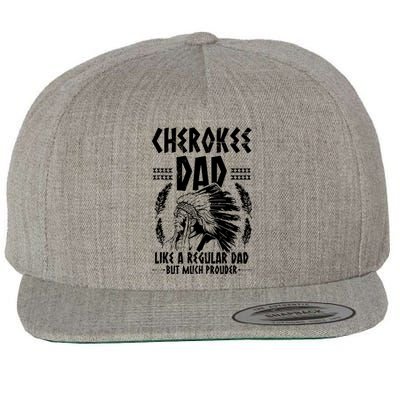 Cherokee Tribe Design For A Proud Cherokee Dad Wool Snapback Cap