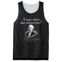 Crap ThatS Due Tomorrow Thomas Jefferson Mesh Reversible Basketball Jersey Tank