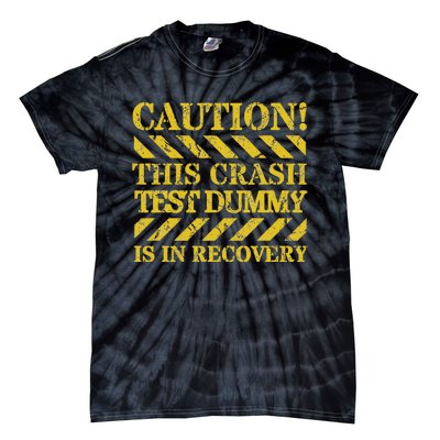 Crash Test Dummy In Recovery Funny Injury And Injured Tie-Dye T-Shirt