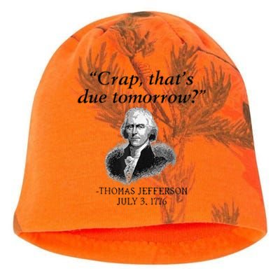 Crap That's Due Tomorrow Thomas Jefferson Funny 4th Of July Kati - Camo Knit Beanie