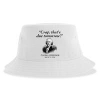 Crap That's Due Tomorrow Thomas Jefferson Funny 4th Of July Sustainable Bucket Hat