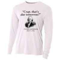 Crap That's Due Tomorrow Thomas Jefferson Funny 4th Of July Cooling Performance Long Sleeve Crew