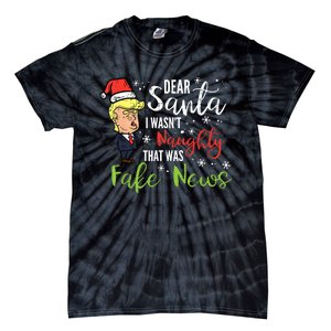 Christmas Trump Dear Santa Fake News Funny Xmas Tie-Dye T-Shirt