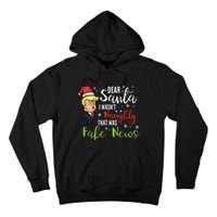 Christmas Trump Dear Santa Fake News Funny Xmas Tall Hoodie