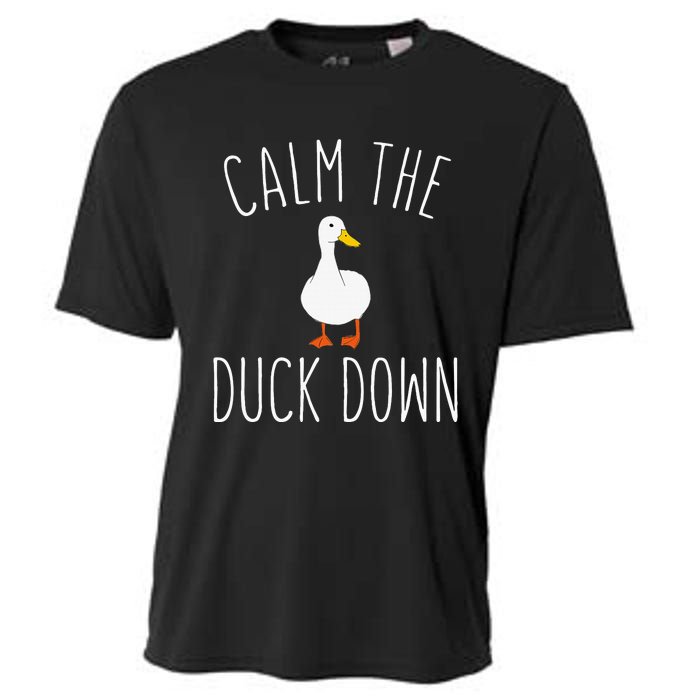 Calm The Duck Down Funny Duck White Bird Sassy Ducklings Cooling Performance Crew T-Shirt