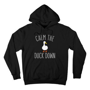 Calm The Duck Down Funny Duck White Bird Sassy Ducklings Hoodie