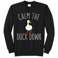 Calm The Duck Down Funny Duck White Bird Sassy Ducklings Sweatshirt