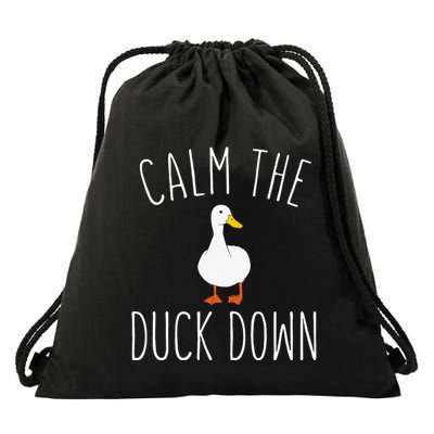 Calm The Duck Down Funny Duck White Bird Sassy Ducklings Drawstring Bag