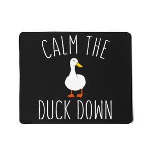 Calm The Duck Down Funny Duck White Bird Sassy Ducklings Mousepad