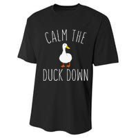 Calm The Duck Down Funny Duck White Bird Sassy Ducklings Performance Sprint T-Shirt