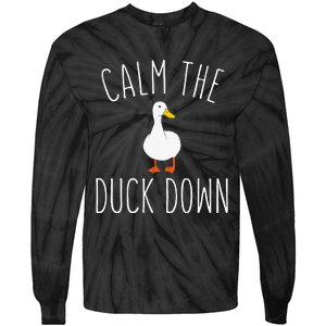 Calm The Duck Down Funny Duck White Bird Sassy Ducklings Tie-Dye Long Sleeve Shirt