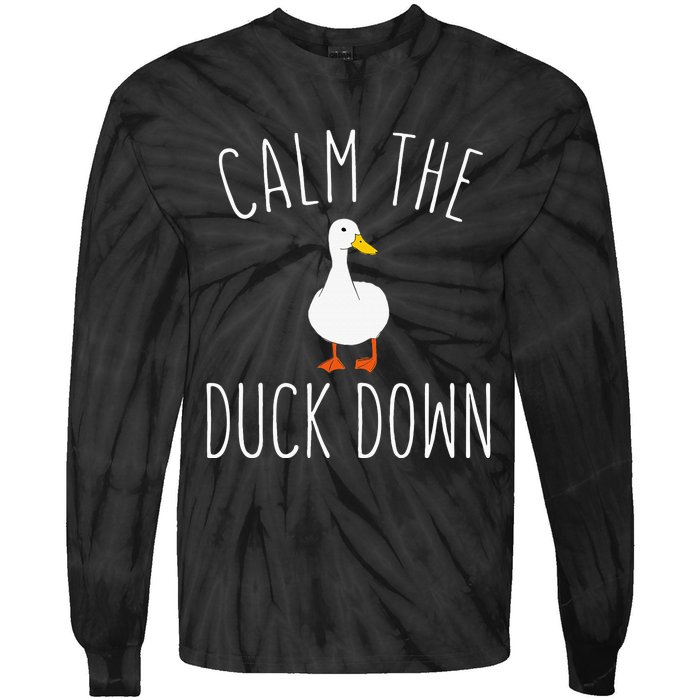 Calm The Duck Down Funny Duck White Bird Sassy Ducklings Tie-Dye Long Sleeve Shirt