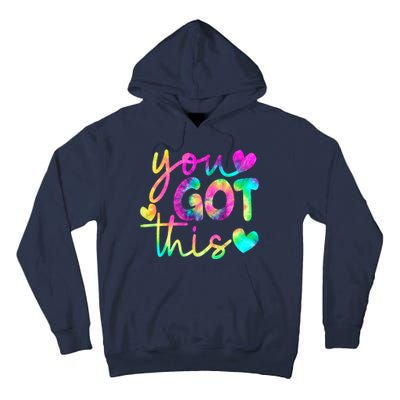 Cute Tie Dye You Got This Tall Hoodie