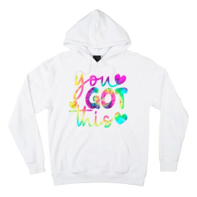 Cute Tie Dye You Got This Hoodie