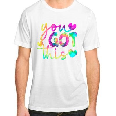 Cute Tie Dye You Got This Adult ChromaSoft Performance T-Shirt