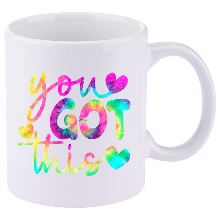 Cute Tie Dye You Got This 11oz C Handle Ceramic Mug