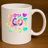 Cute Tie Dye You Got This 11oz C Handle Ceramic Mug