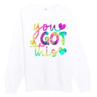 Cute Tie Dye You Got This Premium Crewneck Sweatshirt