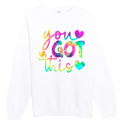 Cute Tie Dye You Got This Premium Crewneck Sweatshirt